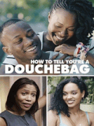 Как объяснить тебе, что ты придурок / How to Tell You're a Douchebag
