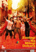 Жизнь не может быть скучной!    / Zindagi Na Milegi Dobara